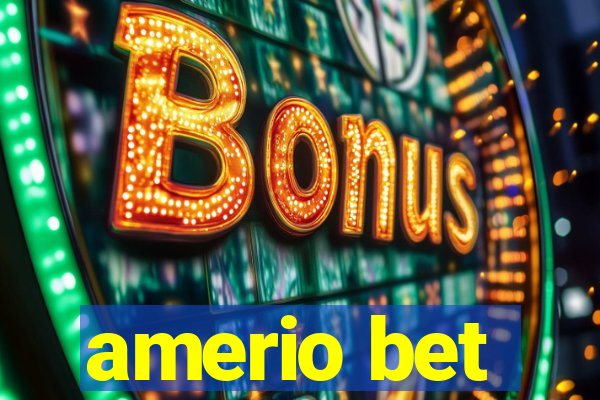 amerio bet